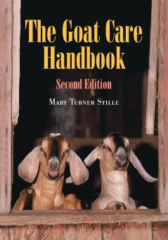 The Goat Care Handbook 2d ed.