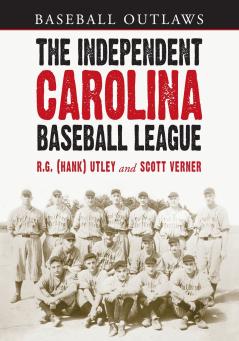 The Independent Carolina Baseball League 1936-1938