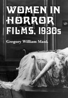 Women in Horror Films 1930s