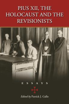 Pius XII the Holocaust and the Revisionists
