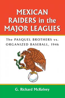 Mexican Raiders in the Major Leagues