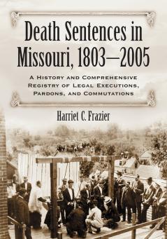 Death Sentences in Missouri 1803-2005