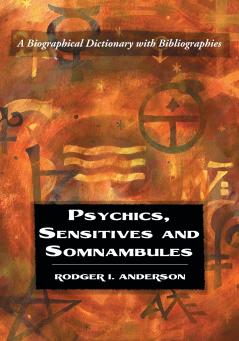 Psychics Sensitives and Somnambules