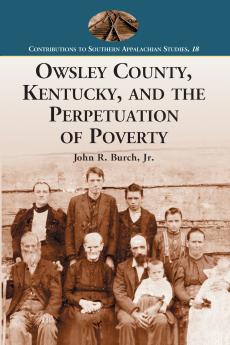 Owsley County Kentucky and the Perpetuation of Poverty