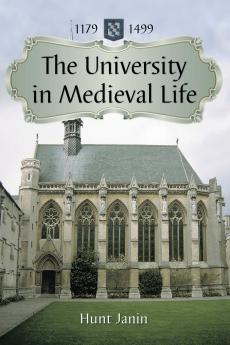 The University in Medieval Life 1179-1499