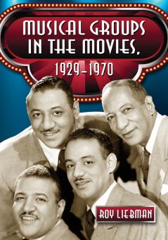 Musical Groups in the Movies 1929-1970