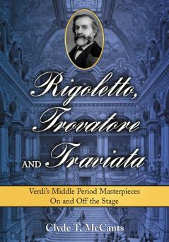 Rigoletto Trovatore and Traviata