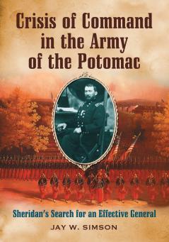 Crisis of Command in the Army of the Potomac