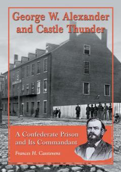 George W. Alexander and Castle Thunder