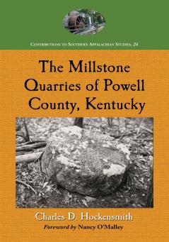 The Millstone Quarries of Powell County Kentucky
