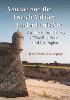 Vauban and the French Military Under Louis XIV