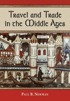 Travel and Trade in the Middle Ages