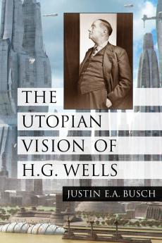 The Utopian Vision of H.G. Wells