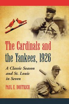 The Cardinals and the Yankees 1926