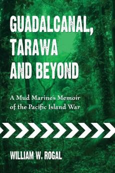 Guadalcanal Tarawa and Beyond