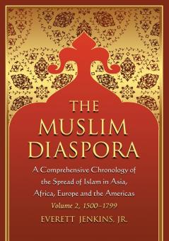 The Muslim Diaspora (Volume 2 1500-1799)
