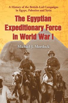 The Egyptian Expeditionary Force in World War I