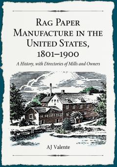 Rag Paper Manufacture in the United States 1801-1900