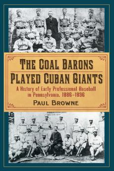 The Coal Barons Played Cuban Giants