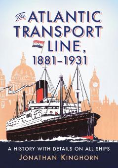 The Atlantic Transport Line 1881-1931