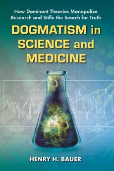 Dogmatism in Science and Medicine