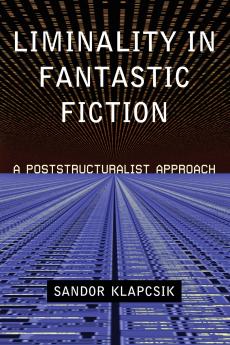 Liminality in Fantastic Fiction