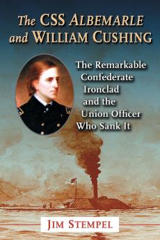 The CSS Albemarle and William Cushing