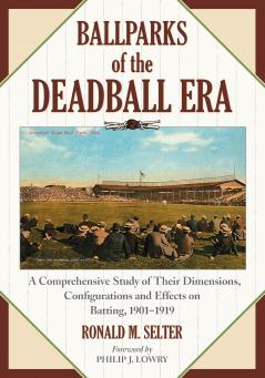Ballparks of the Deadball Era