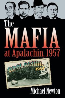 The Mafia at Apalachin 1957