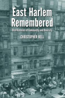 East Harlem Remembered