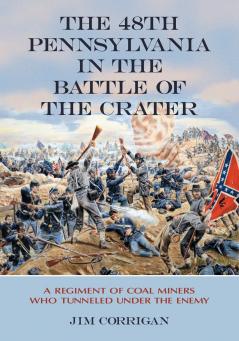 The 48th Pennsylvania in the Battle of the Crater