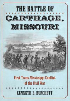 The Battle of Carthage Missouri