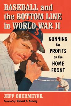 Baseball and the Bottom Line in World War II
