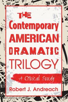 The Contemporary American Dramatic Trilogy