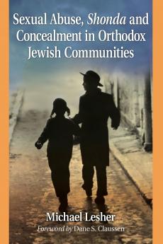 Sexual Abuse Shonda and Concealment in Orthodox Jewish Communities