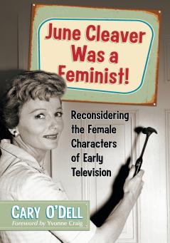 June Cleaver Was a Feminist!