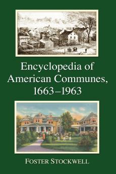 Encyclopedia of American Communes 1663-1963