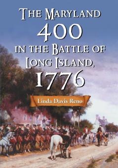 The Maryland 400 in the Battle of Long Island 1776