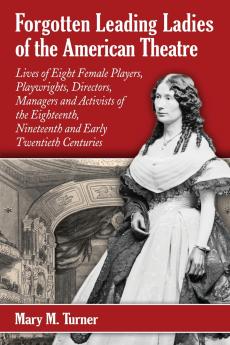 Forgotten Leading Ladies of the American Theatre