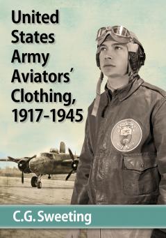 United States Army Aviators' Clothing 1917-1945