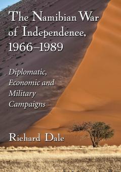 The Namibian War of Independence 1966-1989