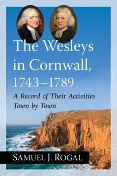 The Wesleys in Cornwall 1743-1789