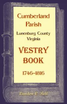Cumberland Parish Lunenburg County Virginia Vestry Book 1746-1816