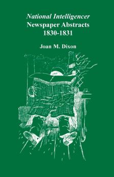 National Intelligencer Newspaper Abstracts 1830-1831