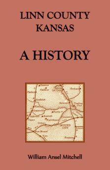 Linn County Kansas A History