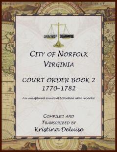 City of Norfolk Virginia Court Order Book 2 1771-1782