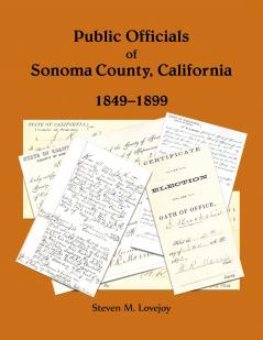 Public Officials of Sonoma County California 1849-1899