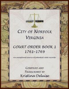 City of Norfolk Virginia Court Order Book 1 1761-1769