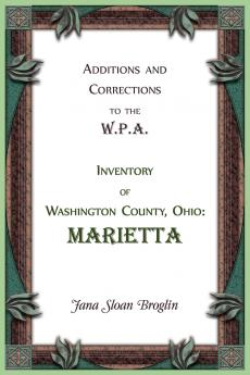 Additions and Corrections to the W.P.A. Inventory of Washington County Ohio