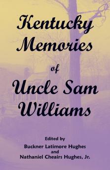 Kentucky Memories of Uncle Sam Williams